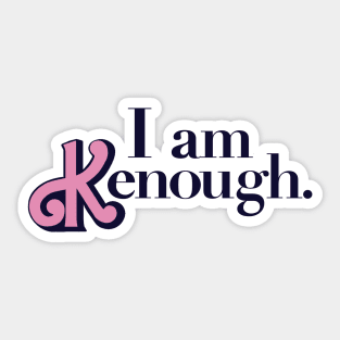 I Am Kenough - Classic Sticker